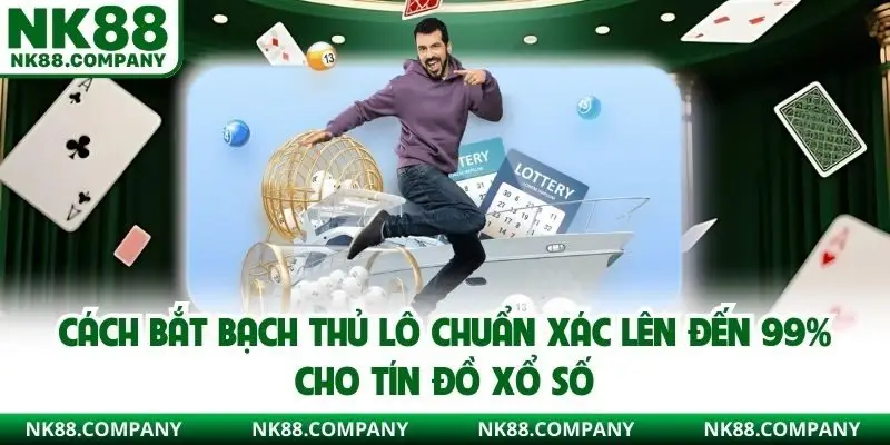 Cách Bắt Bạch Thủ Lô Chuẩn